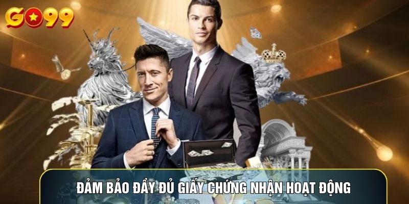 Đảm bảo đầy đủ giấy chứng nhận hoạt động