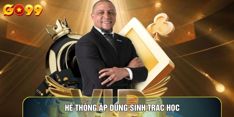 Hệ thống áp dụng sinh trắc học