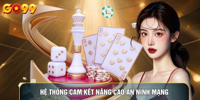 Hệ thống cam kết nâng cao an ninh mạng