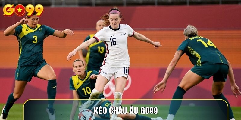Kèo Châu Âu Go99: Hướng Dẫn Cách Chơi Hiệu Quả Cho Tân Thủ