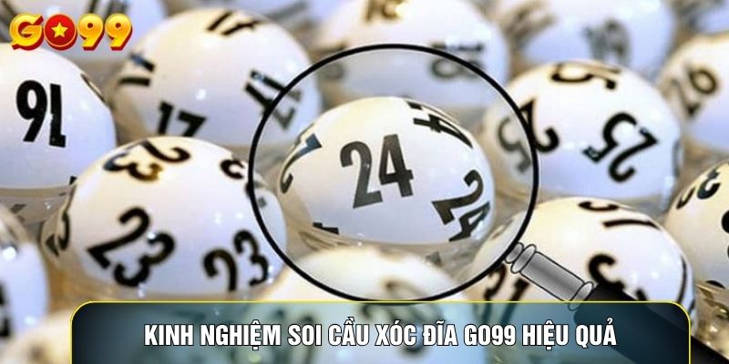 Kinh nghiệm soi cầu xóc đĩa Go99 hiệu quả