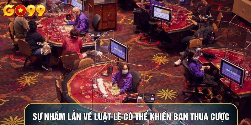 Sự nhầm lẫn về luật lệ có thể khiến bạn thua cược
